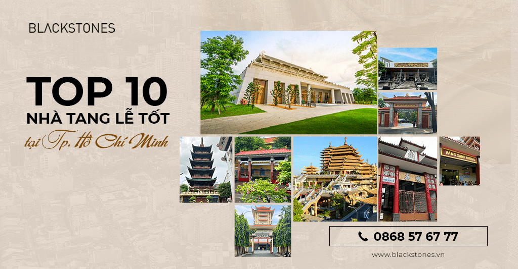 Top 10 Nhà Tang Lễ Tốt Tại Thành Phố Hồ Chí Minh