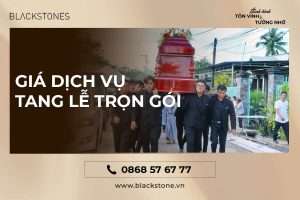 Giá dịch vụ tang lễ trọn gói Blackstones